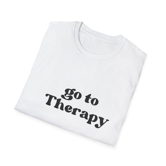 Go To Therapy Shirt, Funny Counselor Gifts, Unisex Therapy Tee - HoriaKadi