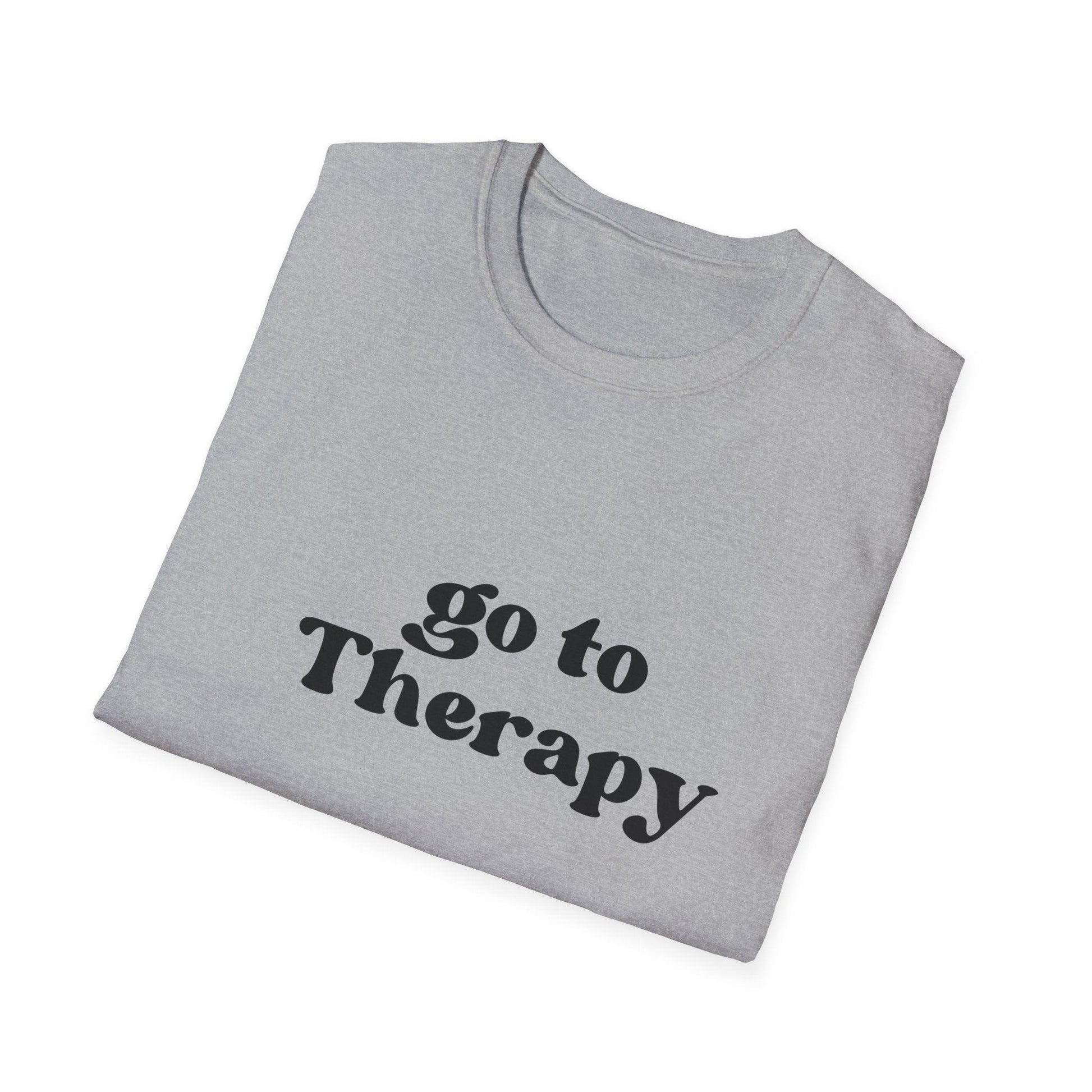 Go To Therapy Shirt, Funny Counselor Gifts, Unisex Therapy Tee - HoriaKadi