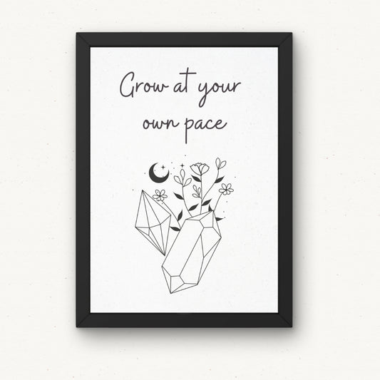 Grow at your  own pace - Poster Sign