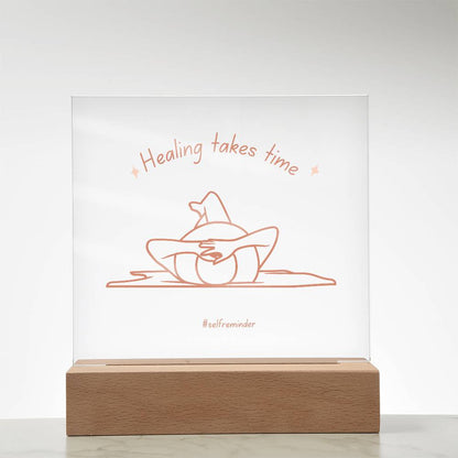 Healing Takes Time - Square Acrylic Plaque